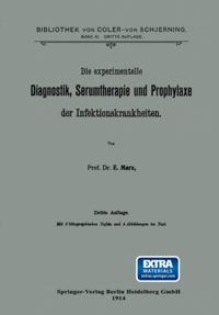 Die experimentelle Diagnostik, Serumtherapie und Prophylaxe der Infektionskrankheiten