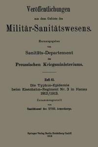 Die Typhus-Epidemie beim Eisenbahn-Regiment Nr. 3 in Hanau 1912/1913
