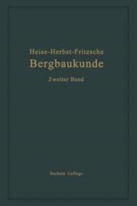 Lehrbuch der Bergbaukunde mit besonderer Berücksichtigung des Steinkohlenbergbaues