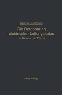 Die Berechnung elektrischer Leitungsnetze in Theorie und Praxis