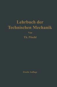 Lehrbuch der Technischen Mechanik für Ingenieure und Physiker