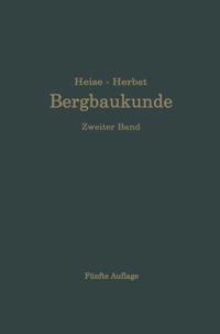 Lehrbuch der Bergbaukunde mit besonderer Berücksichtigung des Steinkohlenbergbaues