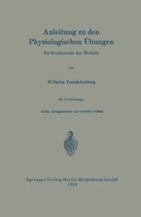 Anleitung zu den Physiologischen Übungen für Studierende der Medizin