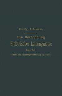 Die Berechnung Elektrischer Leitungsnetze in Theorie und Praxis