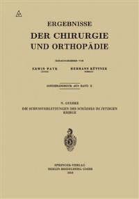 Die Schussverletzungen des Schädels im Jetzigen Kriege