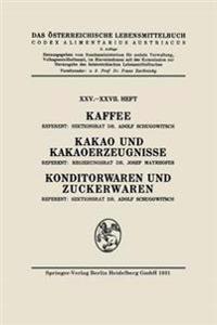 Kaffee: Kakao und Kakaoerzeugnisse: Konditorwaren und Zuckerwaren
