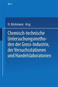 Chemisch-technische Untersuchungsmethoden der Gross-Industrie, der Versuchsstationen und Handelslaboratorien