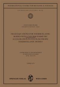 Field Equations for Thermoelastic Bodies with Uniform Symmetry