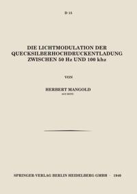 Die Lichtmodulation der Quecksilberhochdruckentladung Zwischen 50 Hz und 100 kHz
