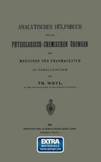 Analytisches Hülfsbuch für die Physiologisch-Chemischen Übungen der Mediciner und Pharmaceuten in Tabellenform