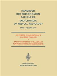 Allgemeine Strahlentherapie Maligner Tumoren / Radiation Therapy of Malignant Tumours (General Considerations)