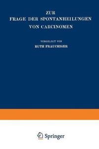Zur Frage der Spontanheilungen von Carcinomen