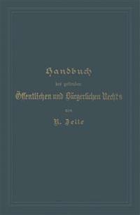 Handbuch des geltenden Öffentlichen und Bürgerlichen Rechts