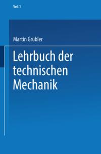 Lehrbuch der technischen Mechanik