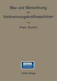 Bau und Berechnung der Verbrennungskraftmaschinen