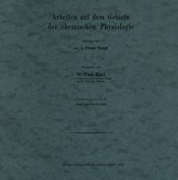 Arbeiten auf dem Gebiete der chemischen Physiologie