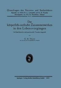 Das körperlich-seelische Zusammenwirken in den Lebensvorgängen