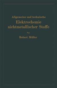 Allgemeine und technische Elektrochemie nichtmetallischer Stoffe
