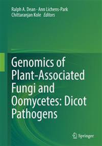 Genomics of Plant-Associated Fungi and Oomycetes: Dicot Pathogens