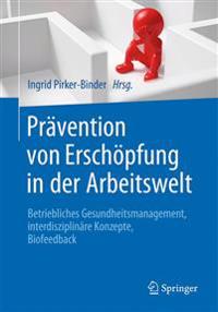 Prävention von Erschöpfung in der Arbeitswelt