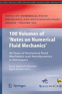 100 Volumes of 'Notes on Numerical Fluid Mechanics'