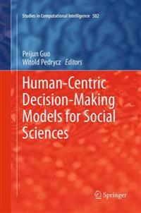 Human-Centric Decision-Making Models for Social Sciences