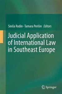 Judicial Application of International Law in Southeast Europe
