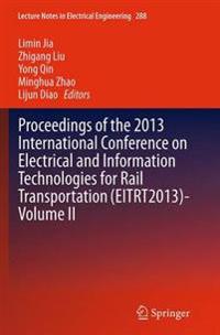 Proceedings of the 2013 International Conference on Electrical and Information Technologies for Rail Transportation (EITRT2013)-Volume II