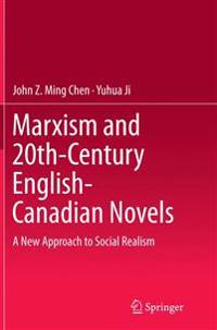 Marxism and 20th-Century English-Canadian Novels