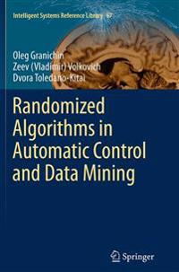 Randomized Algorithms in Automatic Control and Data Mining