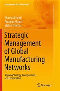 Strategic Management of Global Manufacturing Networks