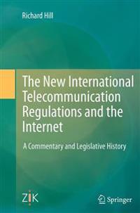 The New International Telecommunication Regulations and the Internet
