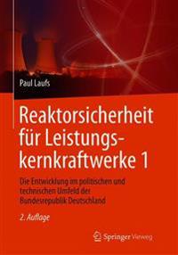 Reaktorsicherheit für Leistungskernkraftwerke 1