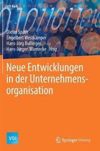 Neue Entwicklungen in der Unternehmensorganisation