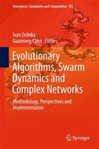 Evolutionary Algorithms, Swarm Dynamics and Complex Networks