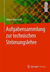 Aufgabensammlung zur technischen Strömungslehre
