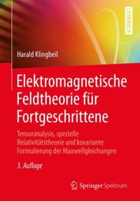 Elektromagnetische Feldtheorie für Fortgeschrittene