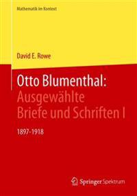Otto Blumenthal: Ausgewählte Briefe und Schriften I