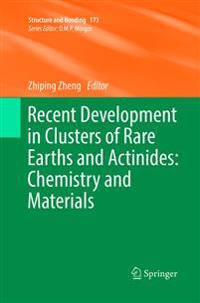 Recent Development in Clusters of Rare Earths and Actinides: Chemistry and Materials