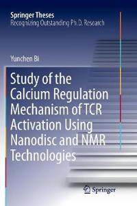 Study of the Calcium Regulation Mechanism of TCR Activation Using Nanodisc and NMR Technologies