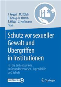 Schutz vor sexueller Gewalt und Übergriffen in Institutionen