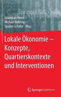 Lokale Ökonomie – Konzepte, Quartierskontexte und Interventionen