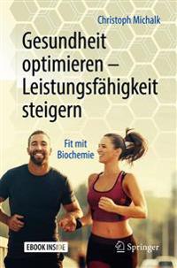 Gesundheit optimieren – Leistungsfähigkeit steigern