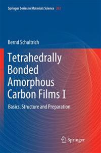 Tetrahedrally Bonded Amorphous Carbon Films I