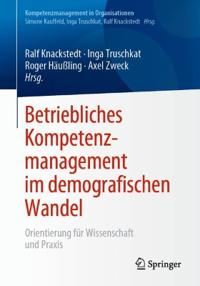 Betriebliches Kompetenzmanagement im demografischen Wandel