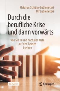 Durch die berufliche Krise und dann vorwärts –