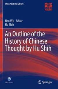 An Outline of the History of Chinese Thought by Hu Shih