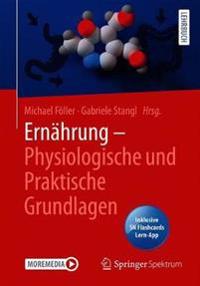 Ernährung - Physiologische und Praktische Grundlagen