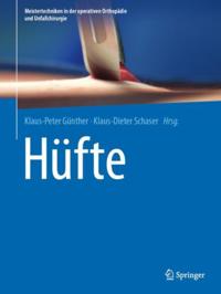 Meistertechniken in der operativen Orthopädie und Unfallchirurgie