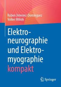 Elektroneurographie und Elektromyographie kompakt